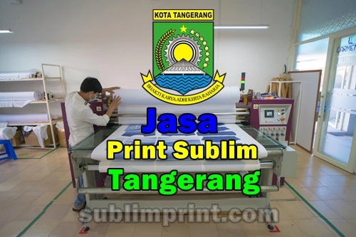 Jasa Print Sublim Tangerang